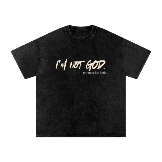 i’m not god.